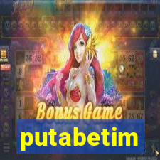 putabetim