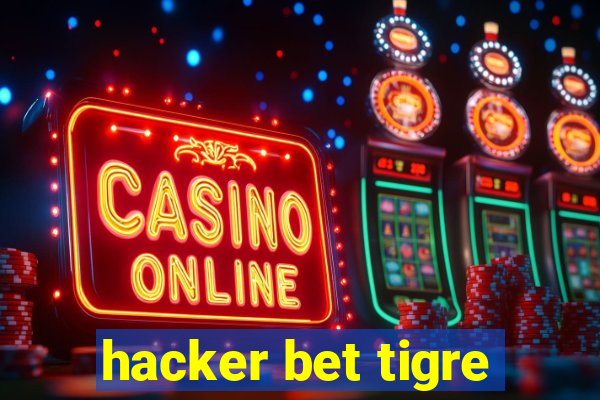 hacker bet tigre