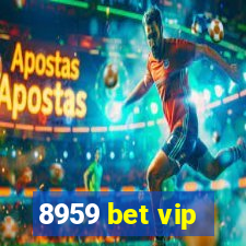 8959 bet vip