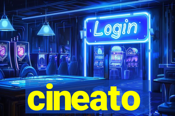 cineato