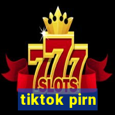 tiktok pirn