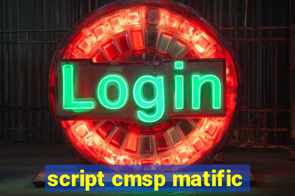 script cmsp matific