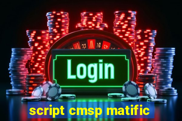 script cmsp matific