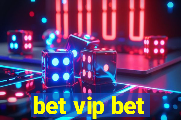 bet vip bet
