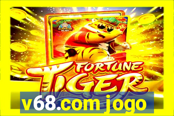v68.com jogo