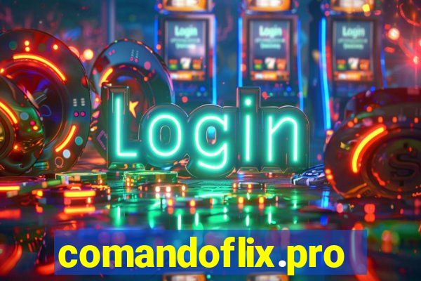 comandoflix.pro