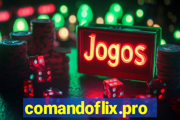comandoflix.pro