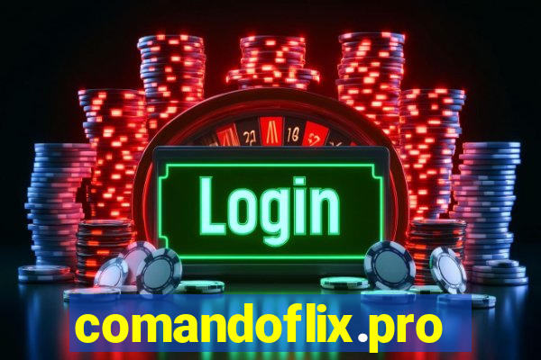 comandoflix.pro