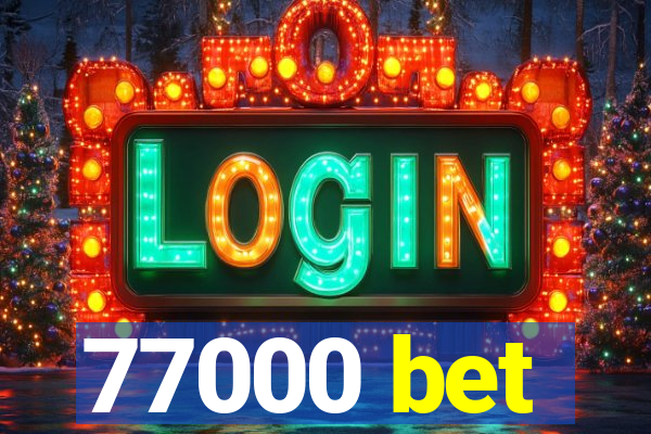 77000 bet