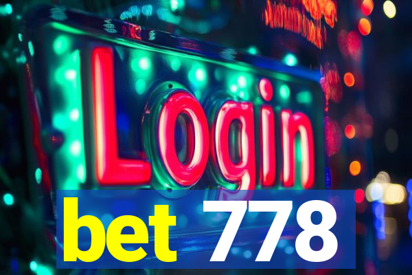 bet 778