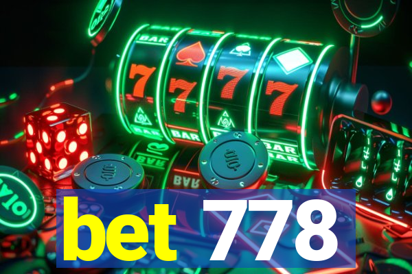 bet 778
