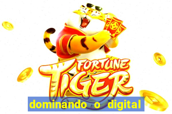 dominando o digital definitivo reclame aqui