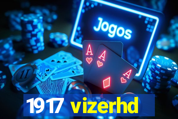 1917 vizerhd
