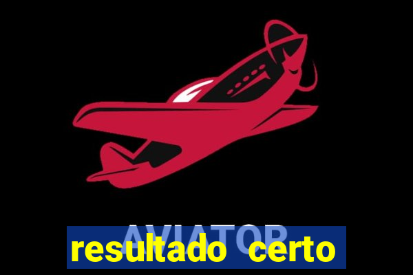 resultado certo loteria federal
