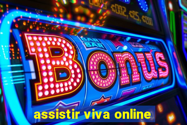 assistir viva online
