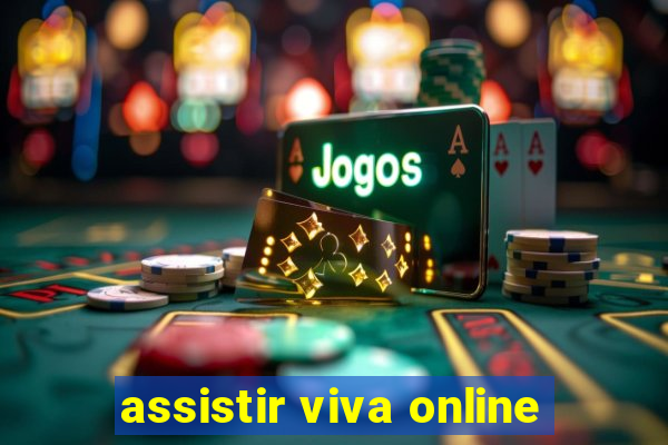 assistir viva online