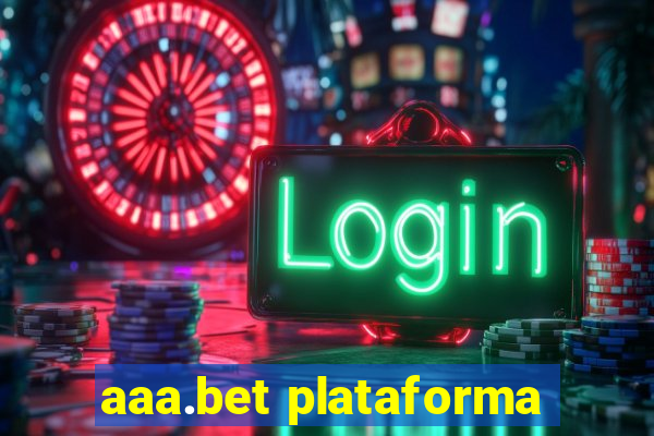 aaa.bet plataforma