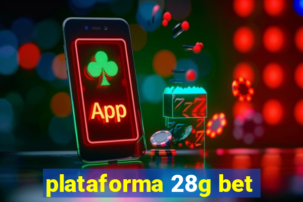 plataforma 28g bet
