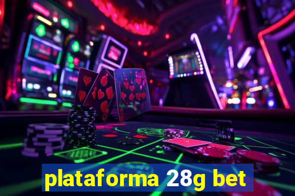 plataforma 28g bet
