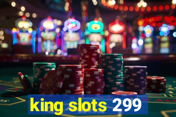 king slots 299