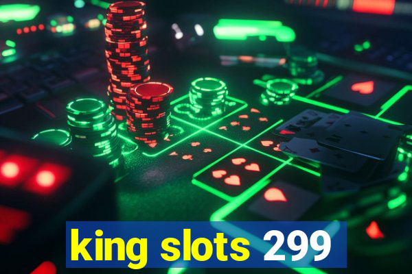 king slots 299