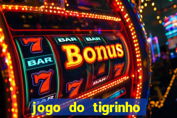 jogo do tigrinho falso para brincar