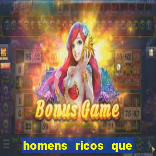 homens ricos que querem bancar whatsapp