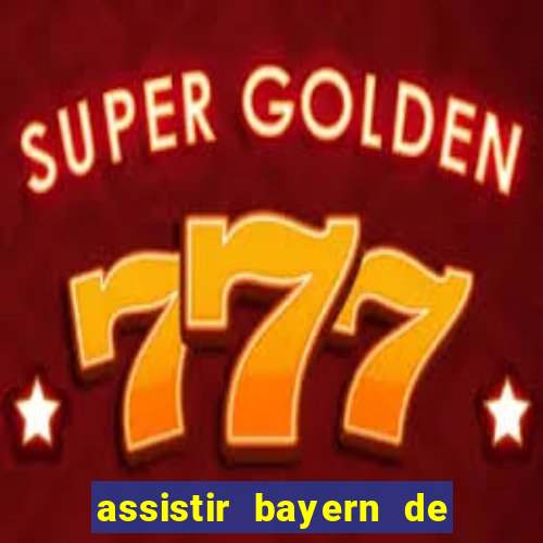 assistir bayern de munique x real madrid futemax