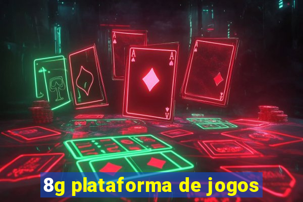 8g plataforma de jogos