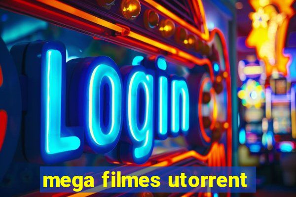mega filmes utorrent