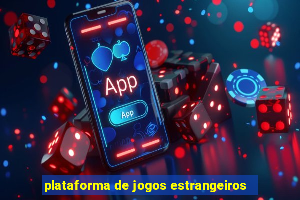 plataforma de jogos estrangeiros