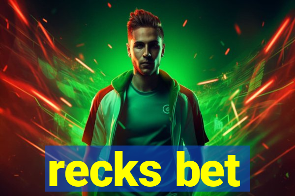recks bet