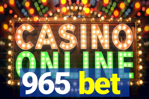 965 bet