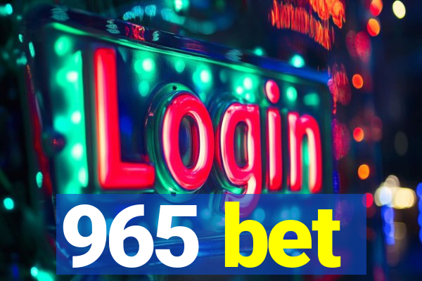 965 bet