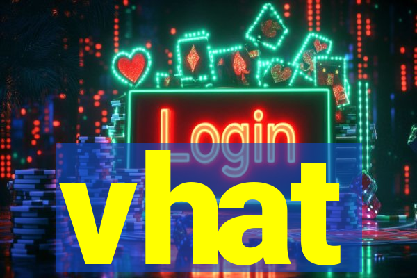 vhat