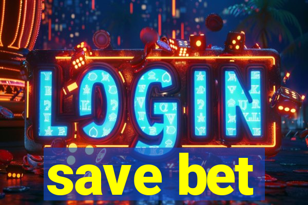 save bet