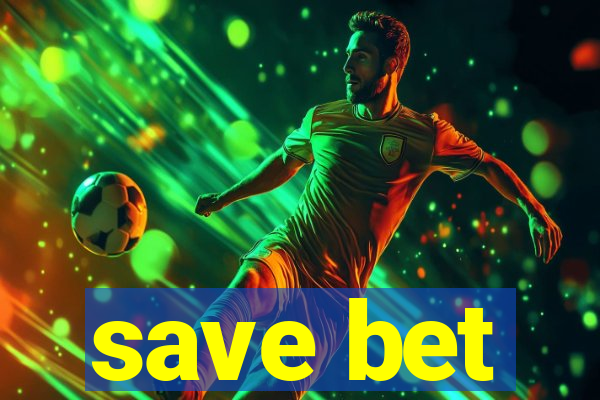 save bet