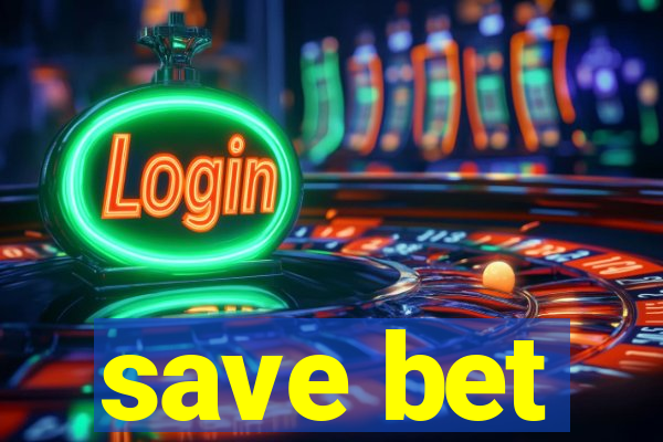 save bet