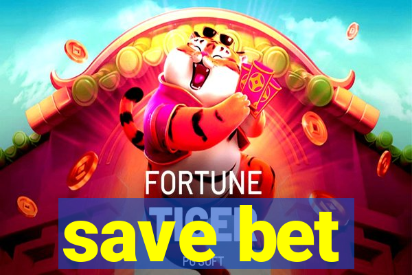 save bet
