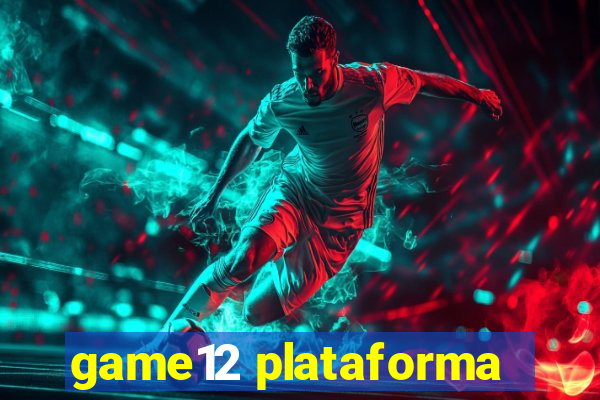 game12 plataforma