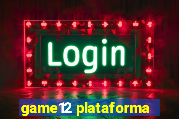 game12 plataforma