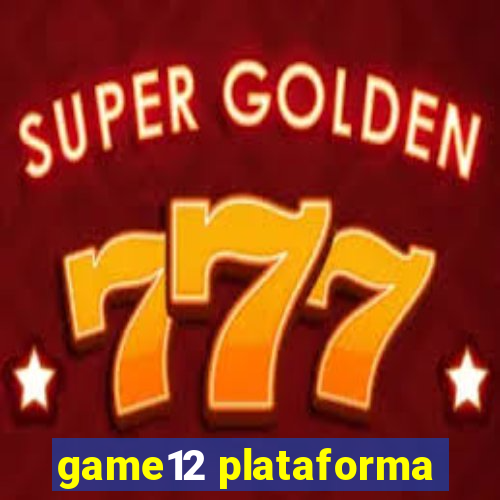 game12 plataforma