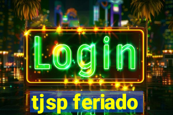 tjsp feriado