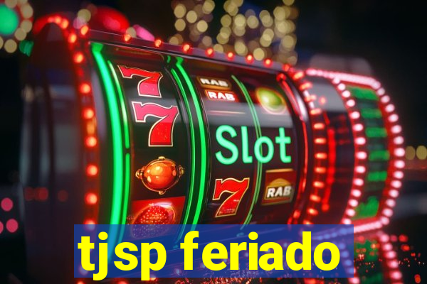 tjsp feriado