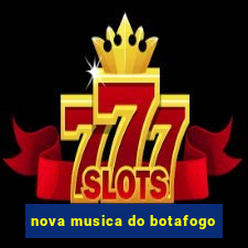 nova musica do botafogo