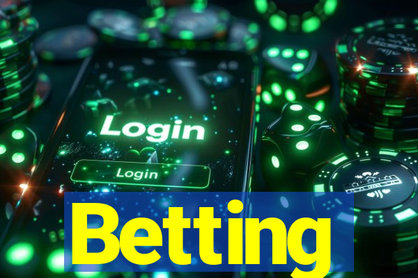 Betting