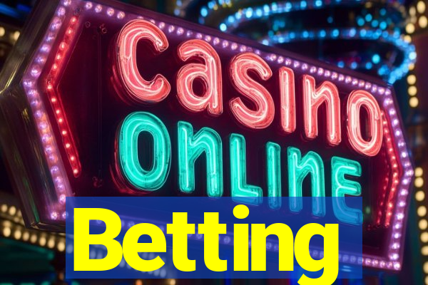 Betting