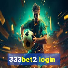 333bet2 login