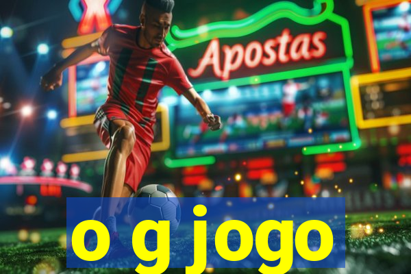 o g jogo