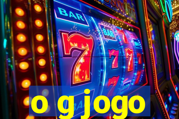 o g jogo